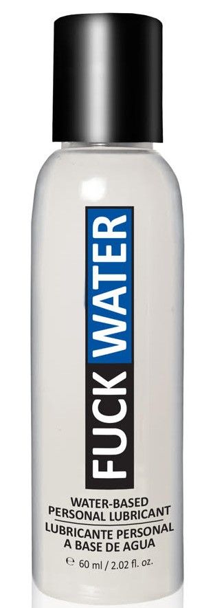 Fuck Water - Water-Based Personal Lubricant
